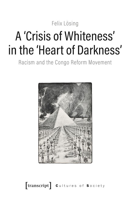Book cover image for A ›Crisis of Whiteness‹ in the ›Heart of Darkness‹ ISBN: 9783837654981